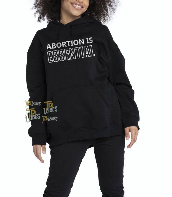 Abortion Is Essential Shirt 1