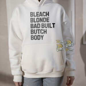 Bleach Blonde Bad Built Botched Body Shirt 3