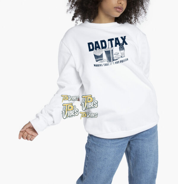 Dad Tax Shirt 1