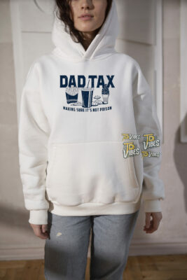 Dad Tax Shirt 2