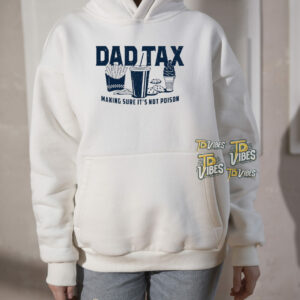 Dad Tax Shirt 2