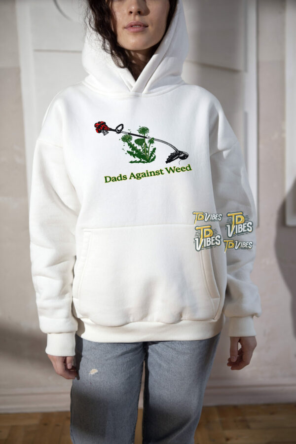 Dads Against Weed Shirt 3