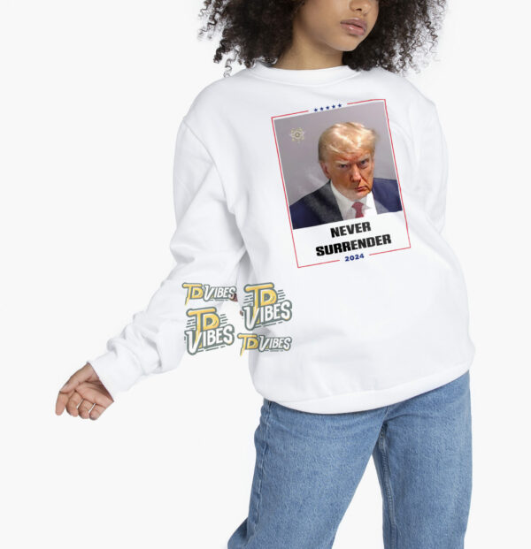 Donald Trump Never Surrender Shirt 3