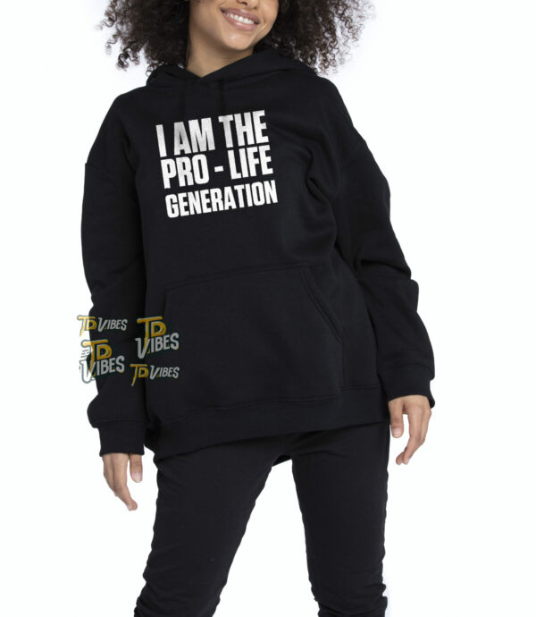 I Am The Pro Life Generation Shirt 1