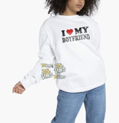 I Love My Boyfriend Shirt 1