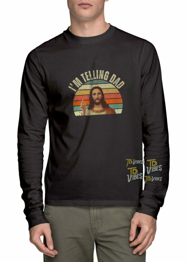 Im Telling Dad Funny Christian Shirt 2