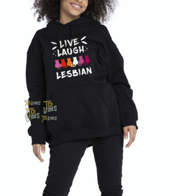 Live Laugh Lesbian Shirt 2