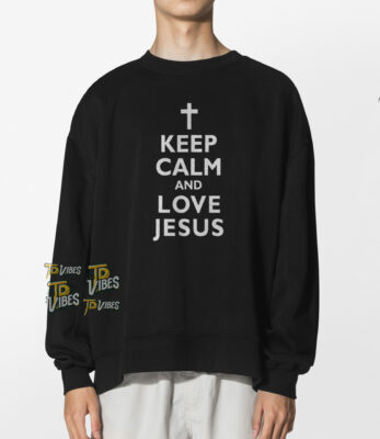 Keep Calm And Love Jesus Funny Christian Shirt 1