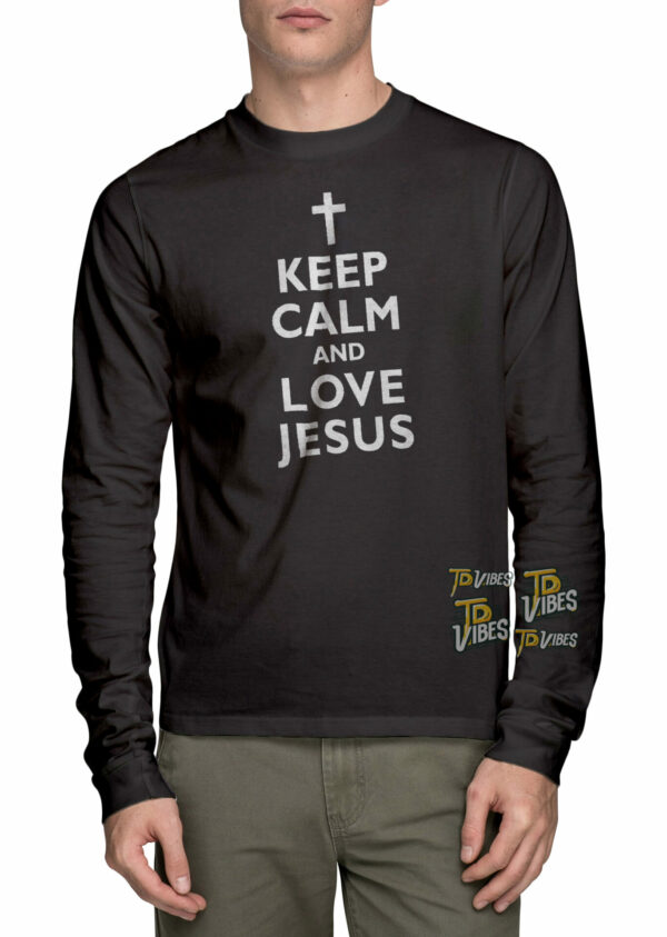 Keep Calm And Love Jesus Funny Christian Shirt 3