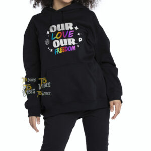 Black Our Love Our Freedom Lgbt Shirt 2