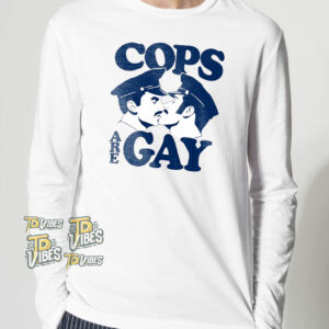 Cops Are Gay Shirt 2