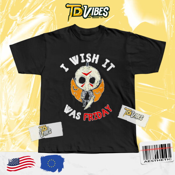 I Wish It Was Friday Funny Scary Halloween Shirt