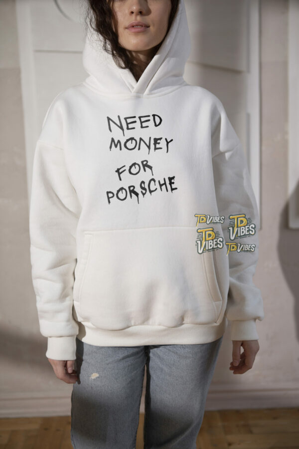 Need Money For Porsche Shirt 3