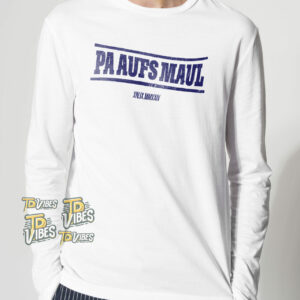 Pa Aufs Maul Shirt 2