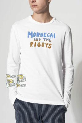 Mordecai And The Rigbys Shirt 2