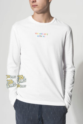 You Are Safe With Me Lgbt Shirt 2