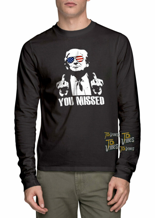 You Missed Finger Trump 2024 Shirt 3