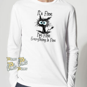 Black Cat It's Fine I'm Fine Everything Is Fine T-shirt 2