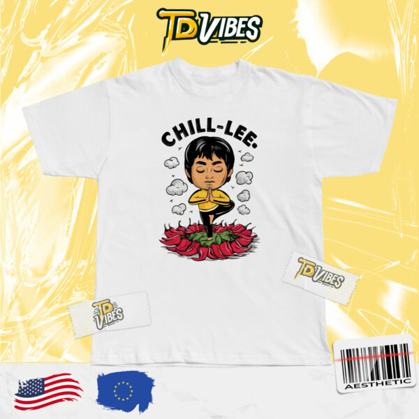 Chill Lee Bruce Lee Very Chill T-shirt