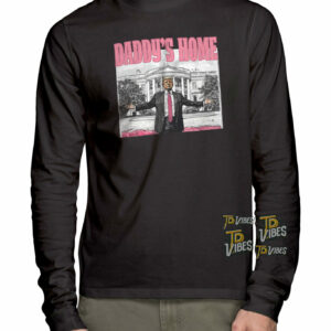 Daddy's Home Donald Trump Shirt 3