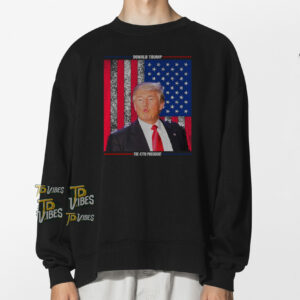 Donald Trump The 47th President Shirt 1