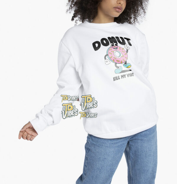 Donut Kill My Vibe Pun Shirt 3