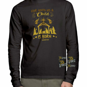 For Unto Us A Child Is Born Shirt 3