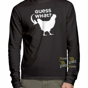 Guess What Chicken Butt Pun Shirt 3