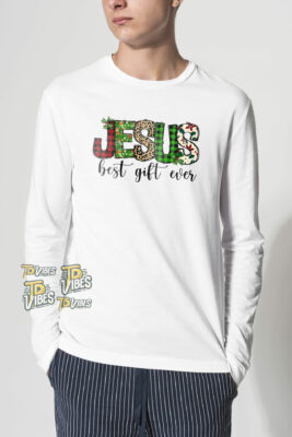 Jesus Best Gift Ever Shirt 2