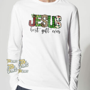 Jesus Best Gift Ever Shirt 2