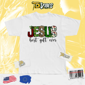 Jesus Best Gift Ever Christmas Shirt (Version 2)