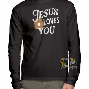 Jesus Loves You Shirt 1