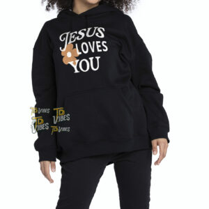 Jesus Loves You Shirt 2