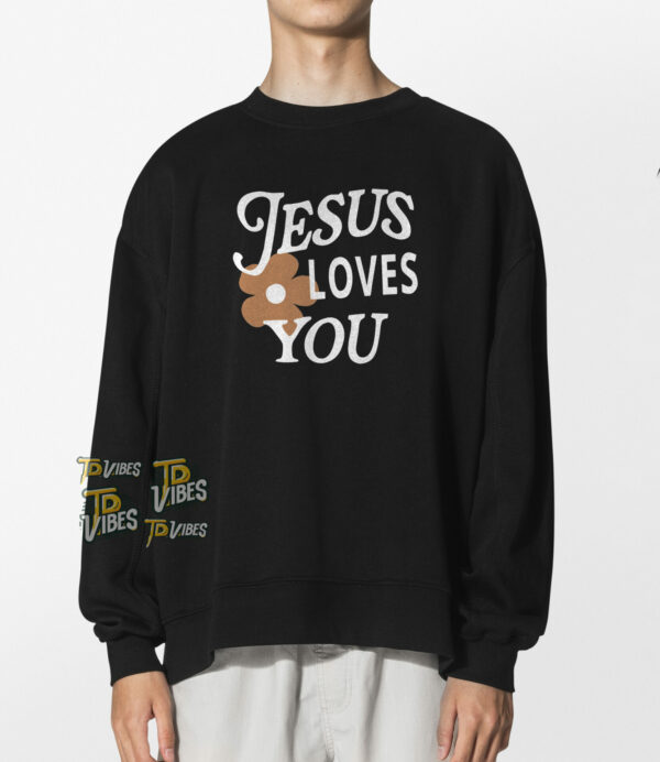 Jesus Loves You Shirt 3