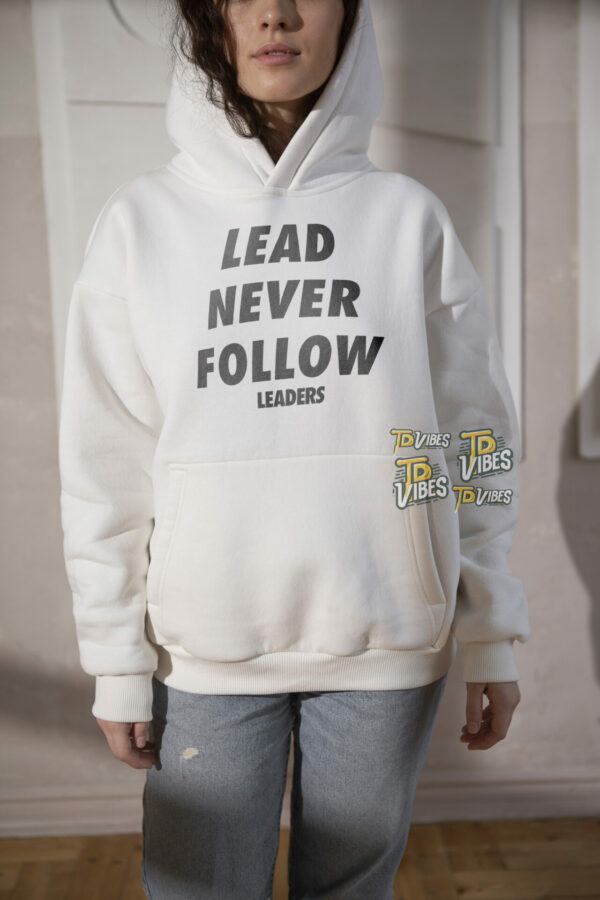 Lead Never Follow Shirt 3