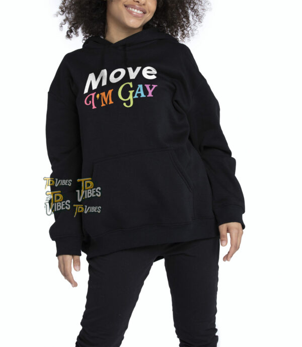 Move I'm Gay Shirt 2