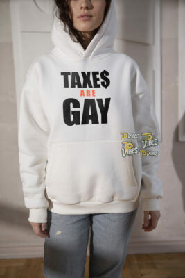 Taxes Are Gay Shirt 1