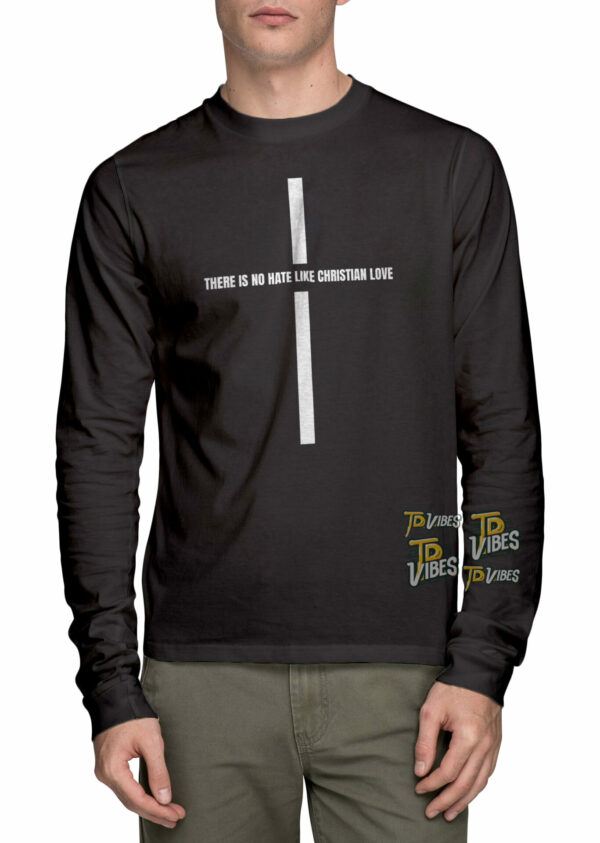 There Is No Hate Like Christian Love Shirt 3