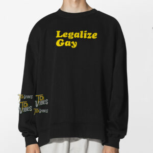 Legalize Gay Shirt 1