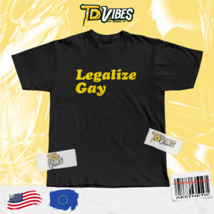 Legalize Gay Shirt