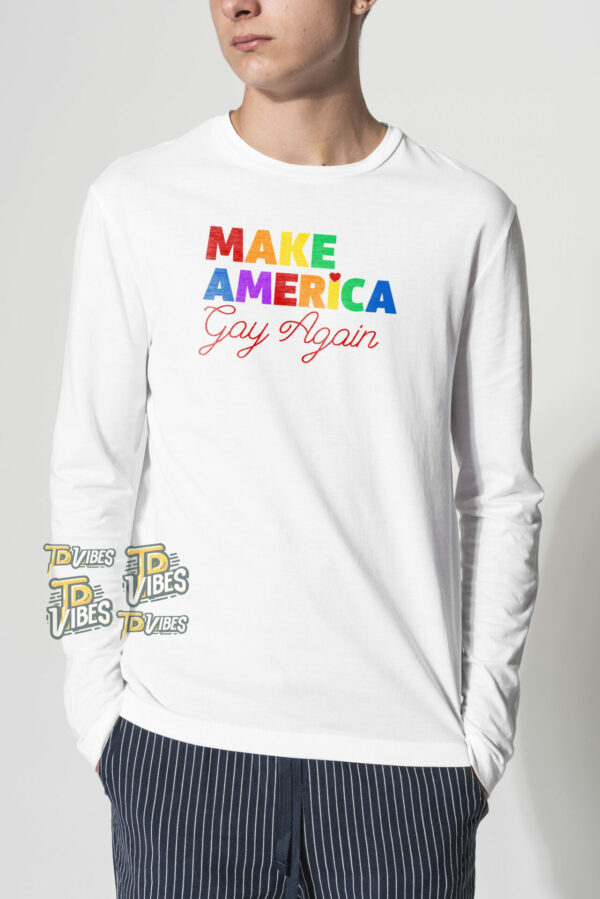 Make America Gay Again Shirt 2