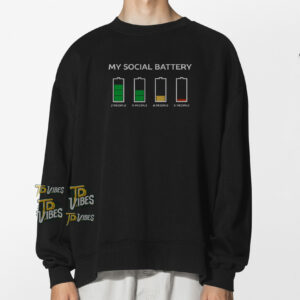 My Social Battery Funny Introvert Humor T-shirt 1