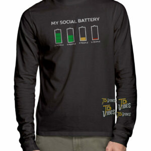 My Social Battery Funny Introvert Humor T-shirt 3