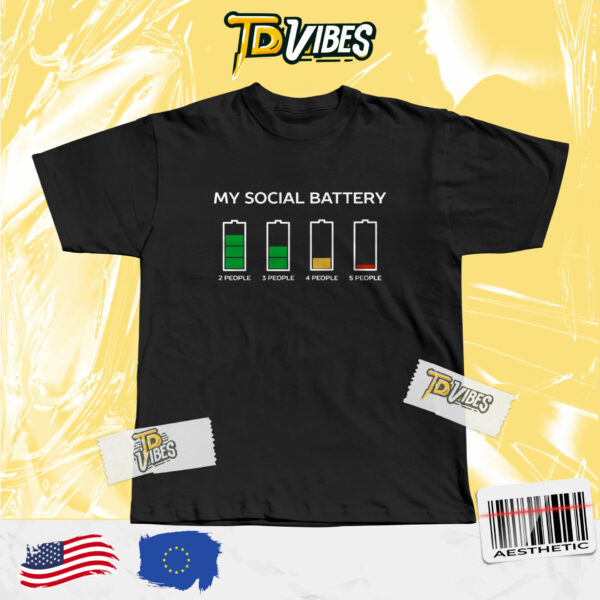 My Social Battery Funny Introvert Humor T-shirt