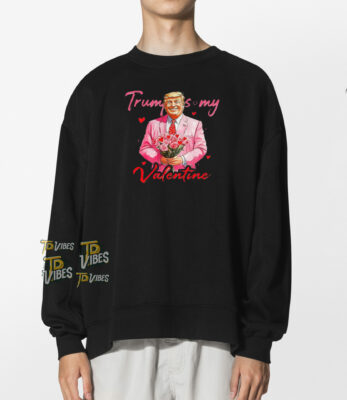 Retro Trump Is My Valentine Trump Valentine Day T-shirt 1