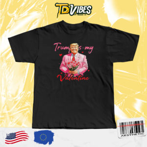 Retro Trump Is My Valentine Trump Valentine Day T-shirt