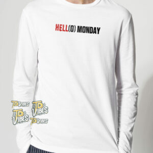 Hello Monday Funny Sayings Shirt 2