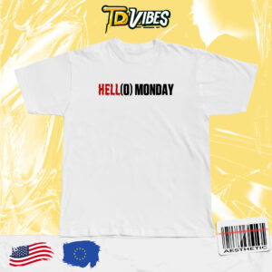 Hello Monday Funny Sayings Shirt