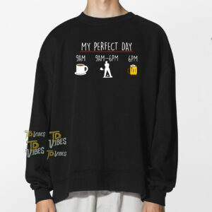 My Perfect Day Coffee Golf Beer T-shirt 1