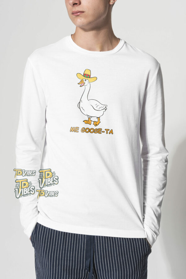 Me Goose Ta Pun T-shirt 2